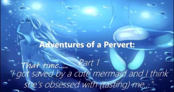 AsianDarling's Adventure of a Pervert: Mermaid Onariel pt 1 on fangals.org